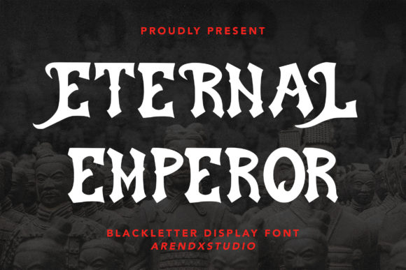 Eternal Emperor: Bold Blackletter for Impactful Design